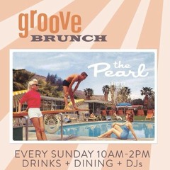 Groove Brunch @ The Pearl 6.15.2014