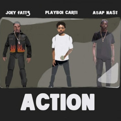 Joey Fatts - Action Ft. A$AP NA$T & Playboi Carti