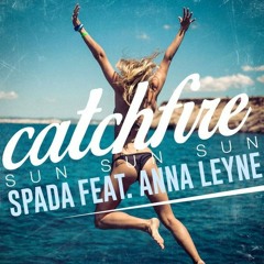 Spada Ft. Anna Leyne - Catch Fire (Kreest Remix)
