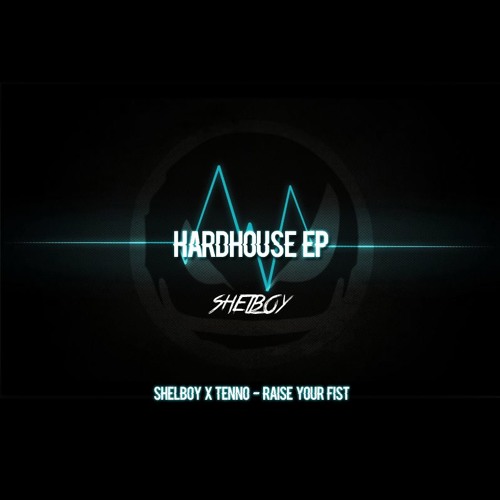 Shelboy & Tenno - Raise Your Fist (Original Mix)