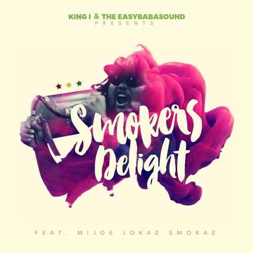 Stream Smokers Delight (Feat. Mijoe Jokaz Smokaz) by KING I & THE