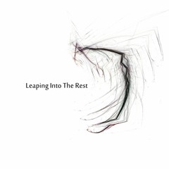Leaping Into The Rest (Album: A Backwards Walk Home)
