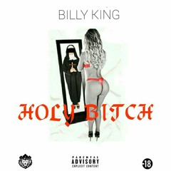 BILLY KING - HOLY BITCH