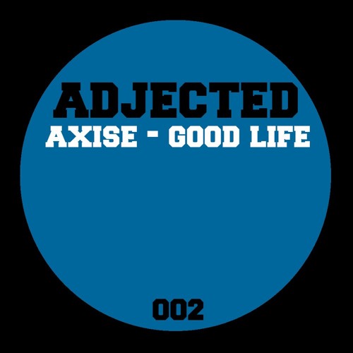 Axise - Good Life (Radio Edit)