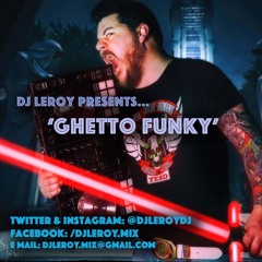 DJ Leroy Presents... Ghetto Funky