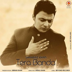SHAHBAZ KHAN-TERA BANDA-BEYOND RECORDS