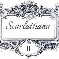 Scarlattiana II