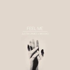 Justin James x Brooks - Feel Me