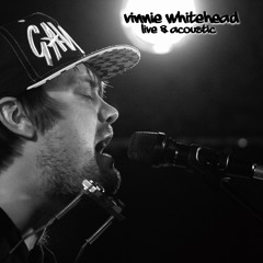VINNIE WHITEHEAD - We Shall Overcome (Live Acoustic)