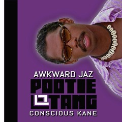 Pootie Tang ft. Conscious Kane (Prod. by Jack TP)