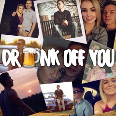 Drunk Off You (Feat. Emily)
