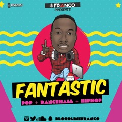 FANTASTIC - 2016 dancehall, 2016 rap, 2016 pop