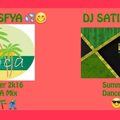 SUMMER 16 MIX - DJ SATISFYA - ALL IN ONEE