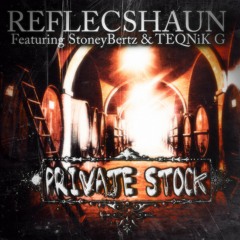 Private Stock ft (Stoney Bertz & TEQNIK G) prod by NY Bangers