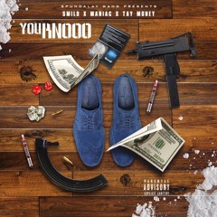 "You Knoooo" Spundalay Gang Gang Smilo x Maniac x TayMoney