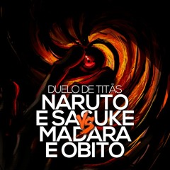 Naruto e Sasuke VS. Madara e Obito | Duelo de Titãs