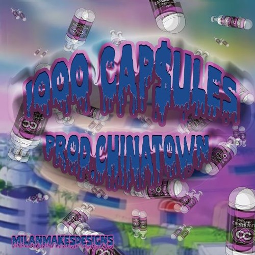 1000 Cap$ules [Prod by. Chinatown] SNIPPET