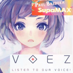 Paul Bazooka - SupaMAX (VOEZ, Rayark 2016)
