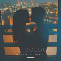 True Colours ft. Lydia Lucy (Radio Edit)