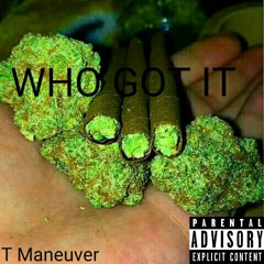"Who Got It" x Mikey x ABG Neal
