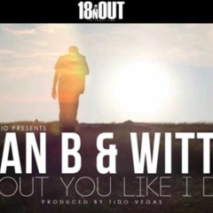 Ivan B & Witty -  About You Like I Do (Prod. Tido Vegas)