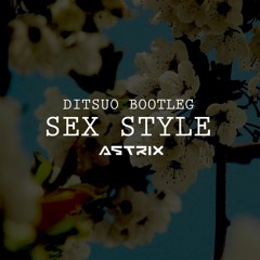 Sex Style (DITSUO Remix) [PREVIEW]