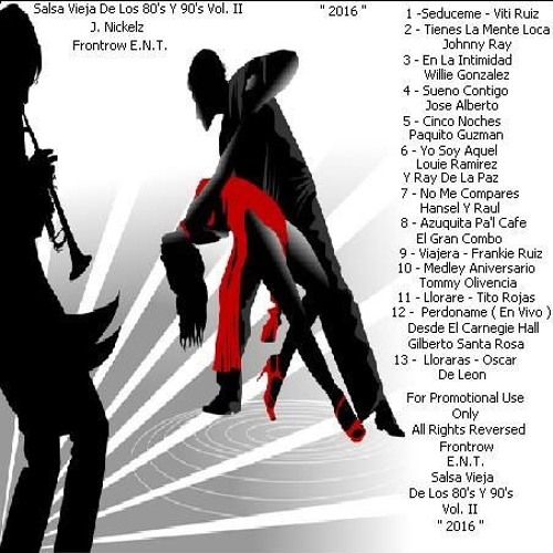 Salsa Vieja De Los 80's Y De Los 90's Vol II - 2016