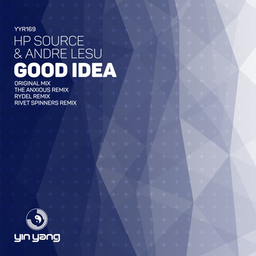 YYR169 : HP Source & Andre Lesu - Good Idea (The Anxious Remix)