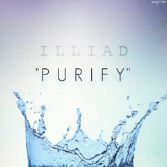 Purify - Illiad Prod. Ryan Walega