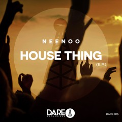 NEENOO - House Thing (Original Mix)