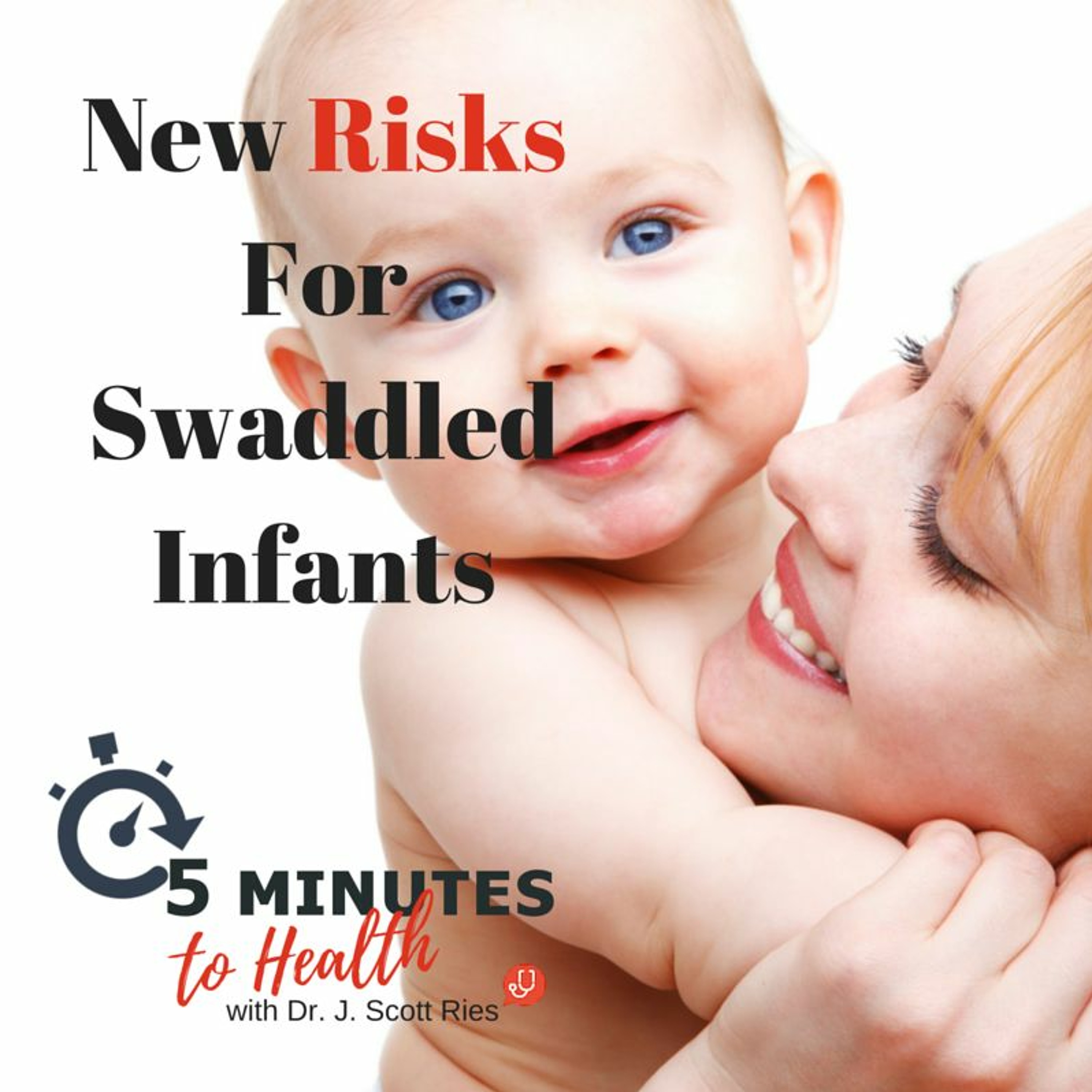 5 Minutes To Health - New Risks For Swaddled Infants episode artwork