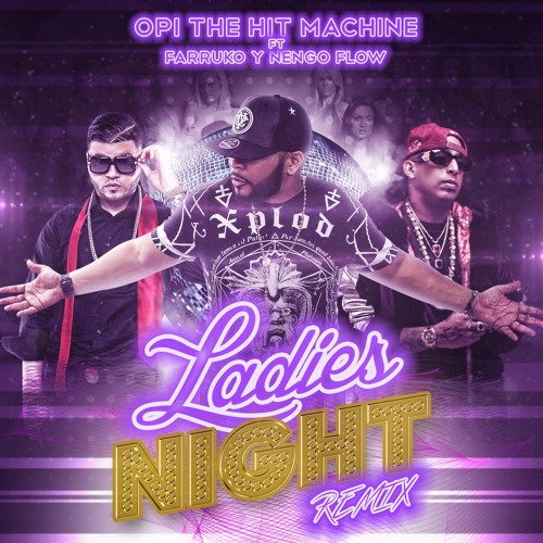 Ladies Night ft. Nengo Flow Farruko