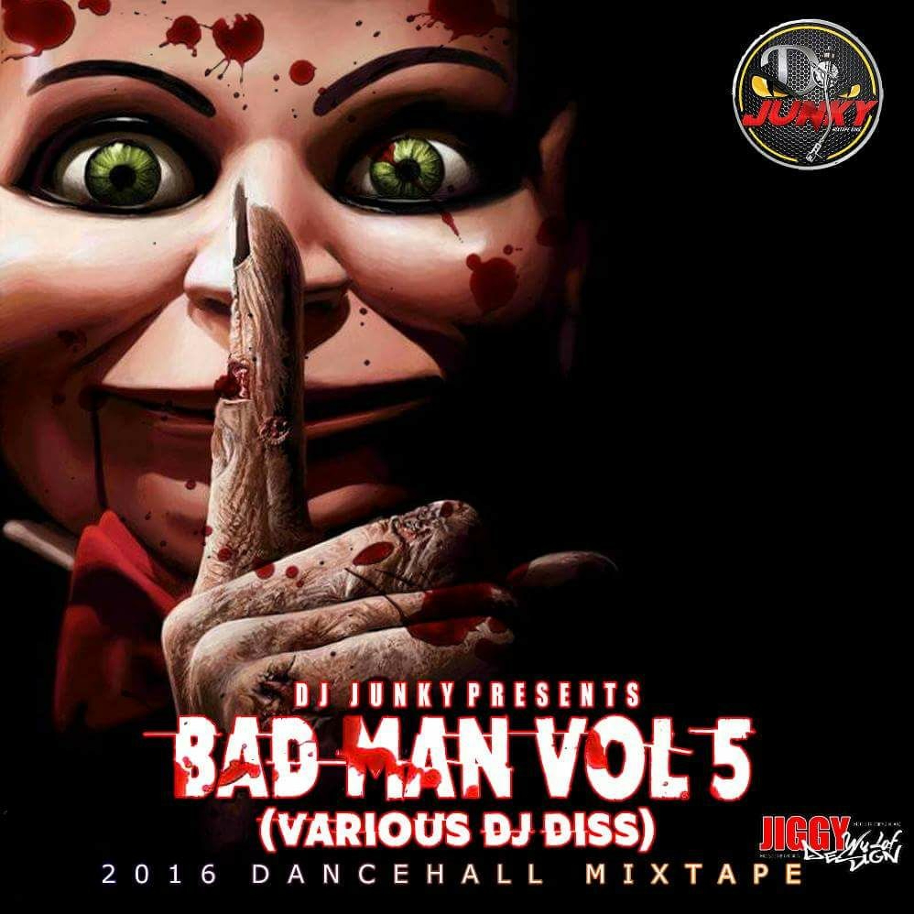 DJJUNKY - BAD MAN VOL.5 DANCEHALL (VARIOUS DJ DISS)  MIXTAPE 2K16 episode artwork
