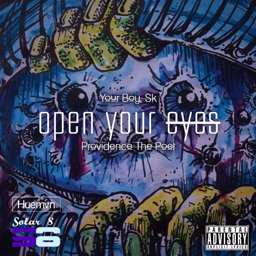 Open Your Eyes(Prod. SK) - Providence The Poet X Your Boy, SK