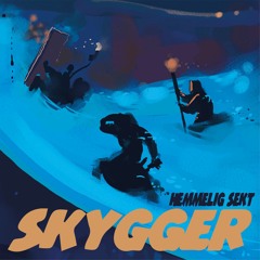 HEMMELIG SEKT - SKYGGER