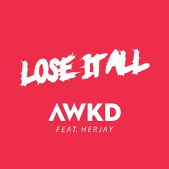 Lose It All Feat. Herjay (Radio Edit)
