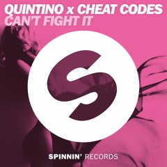 Quintino x Cheat Codes - Can't Fight It (OUT NOW)