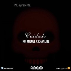 02. Rui Miguel - Cuidado (Ft. Khaalibe)