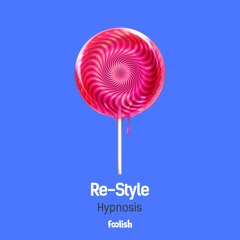 Re-Style - Hypnosis (OUT NOW)