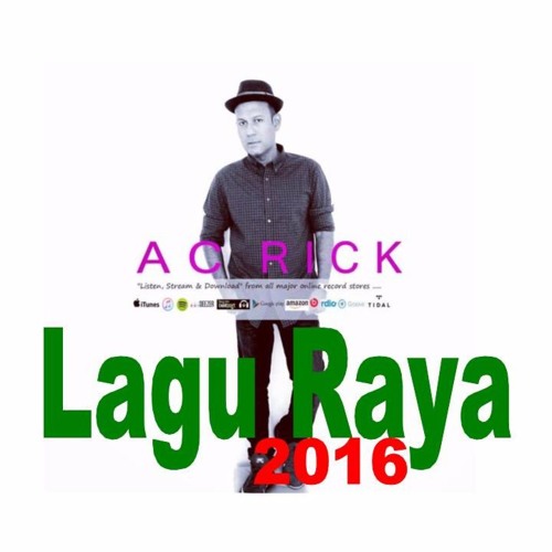 AC Rick - Lagu Raya - 2016 by AC Rick | Free Listening on ...