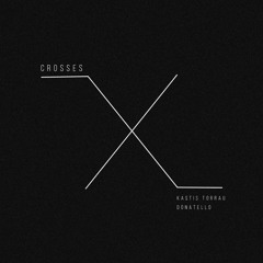Chicco Secci & Fabio B - Crosses (Kastis Torrau & Donatello Edit) FREE DOWNLOAD