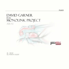 [PS005] - David Garner Feat. Monolink Project - Away EP