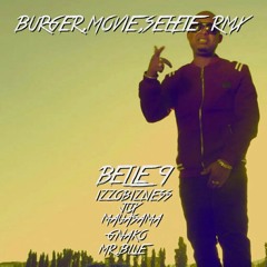 Belle 9 - Burger Movie selfie Remix