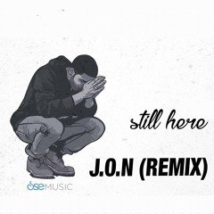 Drake - Still Here (J.O.N Cover / Remix)