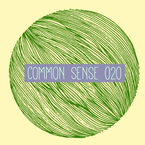 COMMON SENSE 020 • June 2016