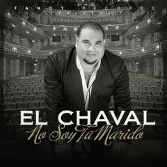 El Chaval De La Bachata - No Soy Tu Marido 2016  @Soybachatero