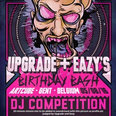 APEXX PRESENT: Upgrade and Eazy's Birthday Bash Belgium Competetion (!!!WINNER OF THE CONTEST!!!)