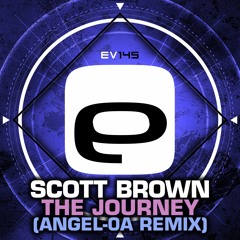 Ev145 - Scott Brown - The Journey (Angel-0A remix)