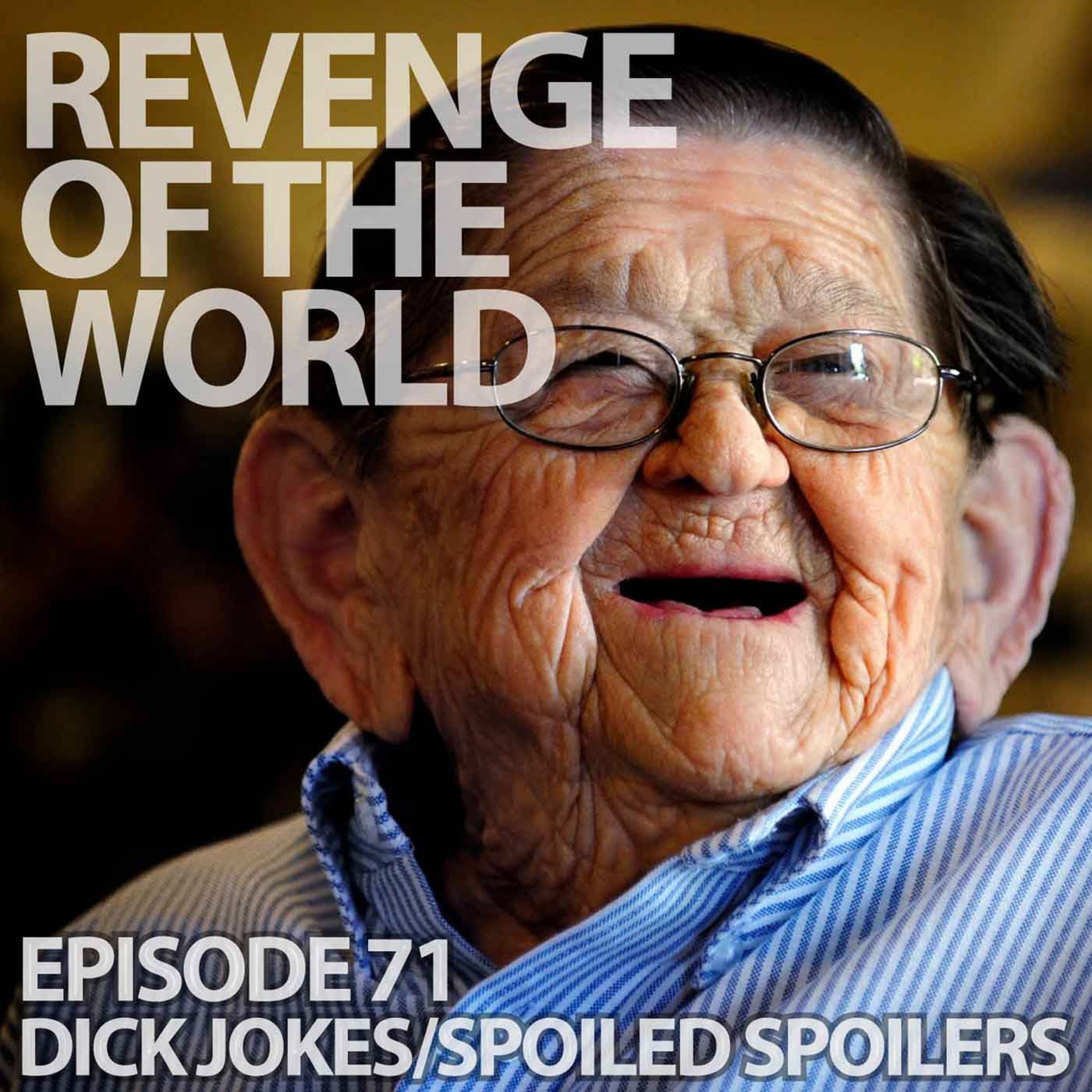EPISODE 71 - DICK JOKES AND SPOILED SPOILERS episode artwork