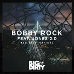 Bobby Rock feat. Jones 2.0 - Work Hard, Play Hard | Out now